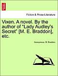 Vixen. a Novel. by the Author of Lady Audley's Secret [M. E. Braddon], Etc.