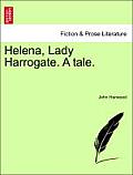 Helena, Lady Harrogate. a Tale.