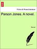 Parson Jones. a Novel.