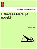 Hithersea Mere. [A Novel.]