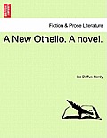 A New Othello. a Novel. Vol. III.