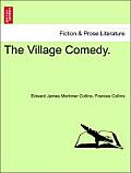 The Village Comedy.