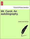 Mr. Caroli. an Autobiography.