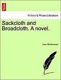 Sackcloth and Broadcloth. a Novel.