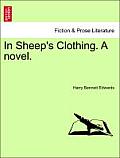 In Sheep's Clothing. a Novel.