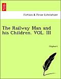 The Railway Man and His Children. Vol. III