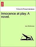 Innocence at Play. a Novel.