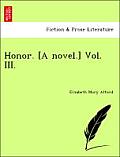 Honor. [A Novel.]