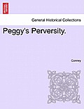 Peggy's Perversity.