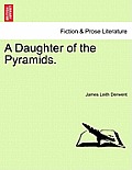 A Daughter of the Pyramids. Volume II