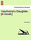 Haythorne's Daughter. [A Novel.]
