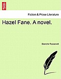 Hazel Fane. a Novel.