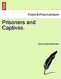 Prisoners and Captives.