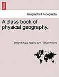 A Class Book of Physical Geography.