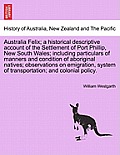 Australia Felix; a historical descriptive account of the Settlement of Port Phillip, New South Wales; including particulars of manners and condition o