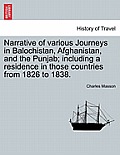 Narrative of various Journeys in Balochistan, Afghanistan, and the Punjab; including a residence in those countries from 1826 to 1838. Vol. I