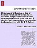 Shipwrecks and Disasters at Sea; or Historical Narratives of the Most Noted Calamities and Providential Deliverances, Resulted from Maritime the Lives