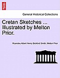 Cretan Sketches ... Illustrated by Melton Prior.