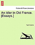 An Idler in Old France. [Essays.]
