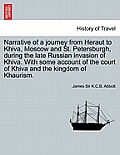 Narrative of a Journey from Heraut to Khiva, Moscow and St. Petersburgh, During the Late Russian Invasion of Khiva. with Some Account of the Court of