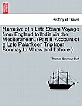Narrative of a Late Steam Voyage from England to India via the Mediteranean. (Part II. Account of a Late Palankeen Trip from Bombay to Mhow and Lahore
