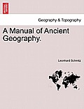 A Manual of Ancient Geography.