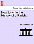 How to Write the History of a Parish.