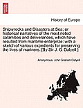 Shipwrecks and Disasters at Sea; Or Historical Narratives of the Most Noted Calamities and Deliverances, Which Have Resulted from Maritime Enterprize: