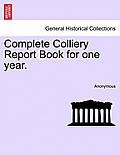 Complete Colliery Report Book for One Year.