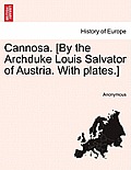 Cannosa. [By the Archduke Louis Salvator of Austria. with Plates.]