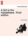 A Girl in the Karpathians. Third Edition.