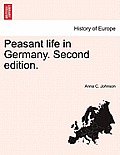 Peasant Life in Germany. Second Edition.