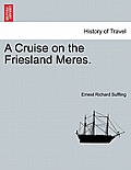 A Cruise on the Friesland Meres.