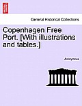 Copenhagen Free Port. [With Illustrations and Tables.]