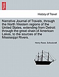 Narrative Journal of Travels, Through the North Western Regions of the United States, Extending from Detroit Through the Great Chain of American Lakes
