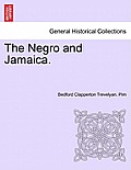 The Negro and Jamaica.