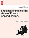 Sketches of the Internal State of France. Second Edition.