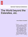 The World Beyond the Esterelles, Etc.