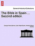 The Bible in Spain ... Second Edition.