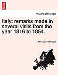Italy: Remarks Made in Several Visits from the Year 1816 to 1854.