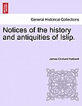 Notices of the History and Antiquities of Islip.