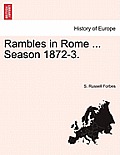 Rambles in Rome ... Season 1872-3.