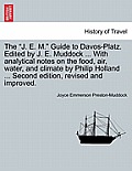 The J. E. M. Guide to Davos-Platz. Edited by J. E. Muddock ... with Analytical Notes on the Food, Air, Water, and Climate by Philip Holland ... Seco