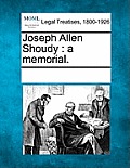 Joseph Allen Shoudy: A Memorial.