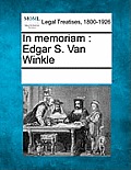 In Memoriam: Edgar S. Van Winkle
