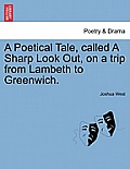 A Poetical Tale, Called a Sharp Look Out, on a Trip from Lambeth to Greenwich.