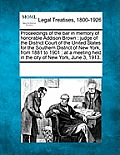 Proceedings of the Bar in Memory of Honorable Addison Brown: Judge of the District Court of the United States for the Southern District of New York, f