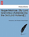 Nug Metric . [By Lord Grenville.] (Addenda [By the 3rd Lord Holland].).