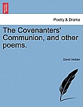 The Covenanters' Communion, and Other Poems.