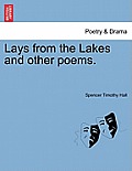 Lays from the Lakes and Other Poems.